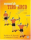 MANUAL DE TIRO CON ARCO. Tiro con arco olímpico Torneos Caza (Madrid, 2001)