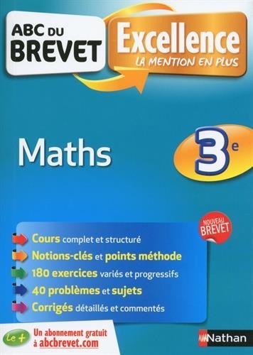 Livres Couvertures de ABC du Brevet Excellence - Maths 3e - Nouveau programme 2016 by Gilles Mora (2016-01-04)