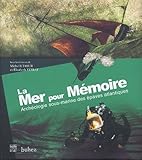 La Mer pour mémoire : Archéologie sous-marine des épaves atlantiques by