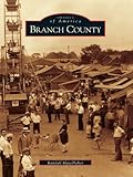 Image de Branch County (Images of America) (English Edition)
