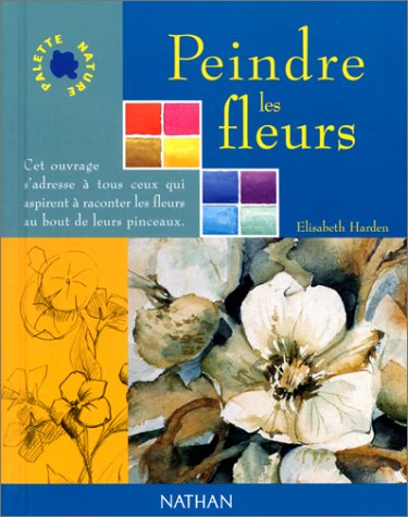 couverture de : Peindre les fleurs