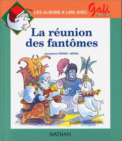 couverture de : La r&eacute;union des fant&ocirc;mes
