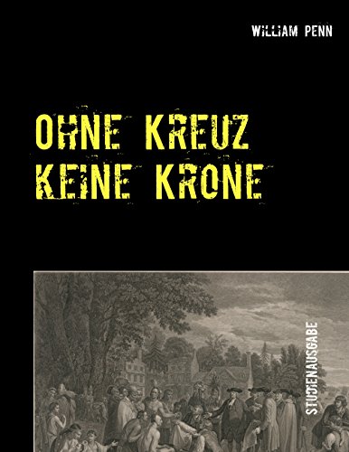 Ohne Kreuz keine Krone: Studienausgabe - 4. Auflage