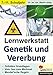 Lernwerkstatt Genetik und Vererbung by 