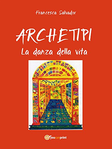Download Archetipi - La danza della vita (Miscellanea) Download Archetipi - La danza della vita (Miscellanea)
