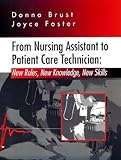 Image de From Nursing Assistant to Patient Care Technician: New Roles, New Knowledge, New Skills