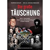 Die große Täuschung: John F. Kennedys Warnung & die Bedrohung unserer Freiheit