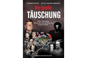 Die große Täuschung: John F. Kennedys Warnung & die Bedrohung unserer Freiheit