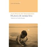 Mi Planta De Naranja Lima - 6&ordf; Edici&oacute;n