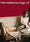 Image de Mein lesbisches Auge 15: Das Jahrbuch der lesbischen Erotik