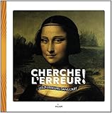 Cherche l'erreur ! Les 7 erreurs dans l'art