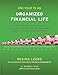 Produktbild One Year to an Organized Financial Life: From Your Bills to Your Bank Account, Your Home to Your Retirement, the Week-by-Week Guide to Achieving Financial Peace of Mind