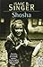 Shosha - Isaac B. Singer