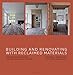 Produktbild Building and Renovating with Reclaimed Materials: construire & renover avec des materiaux anciens / bouwen en verbouwen met oude materialen