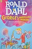 George's Marvellous Medicine (Dahl Fiction) by Roald Dahl, Quentin Blake