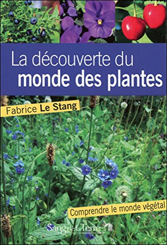 couverture de : La d&eacute;couverte du monde des plantes