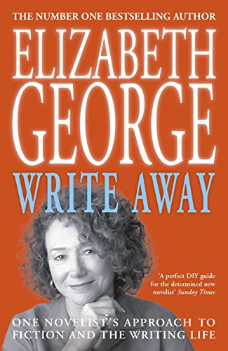 Write Away: One Novelist's Approach To Fiction and the Writing Life (English Edition) livre