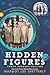 Hidden Figures Young Readers' Edition by Margot Lee Shetterly