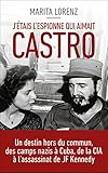 J'étais l'espionne qui aimait Castro