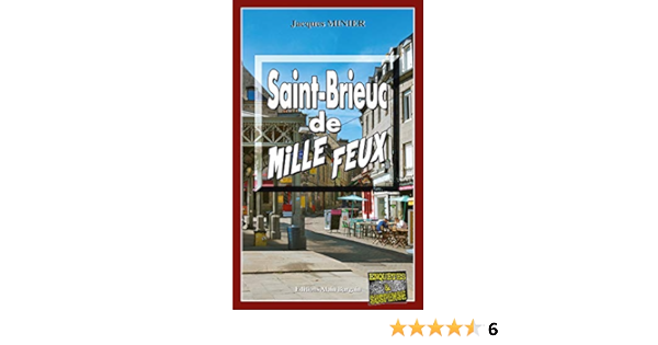 Saint Brieuc De Mille Feux Audrey Tisserand Lieutenant De Police Tome 3 Ebook Minier Jacques Minier Jacques Amazon Fr