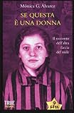 Se questa è una donna. Il racconto dell'altra faccia del male