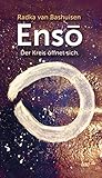 ENSO: Der Kreis öffnet sich. by Radka van Bashuisen