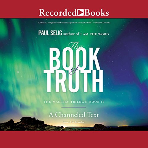 Télécharger The Book of Truth: The Mastery Trilogy, Book II Gratuit
