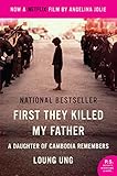 First They Killed My Father: A Daughter of Cambodia Remembers (English Edition) by 