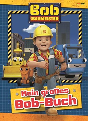 Bob der Baumeister: Mein großes Bob-Buch