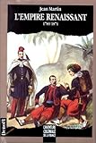 L'aventure coloniale de la France - L'Empire renaissant, 1789-1871