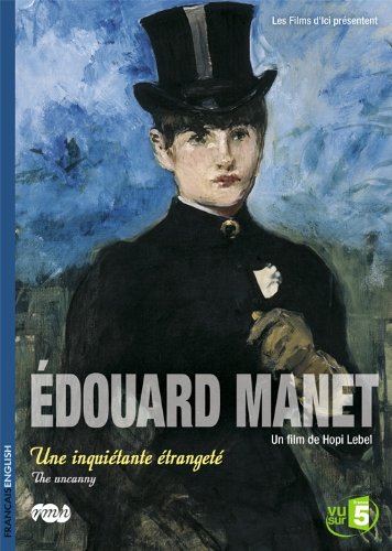 couverture de : Edouard Manet : une inqui&eacute;tante &eacute;tranget&eacute; 