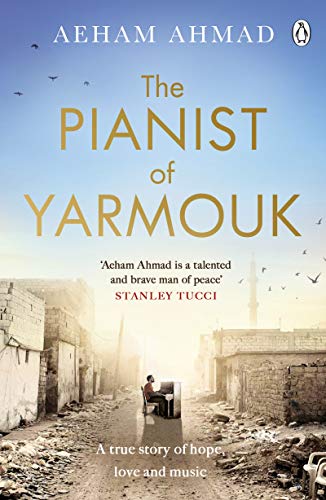 The Pianist of Yarmouk (English Edition)