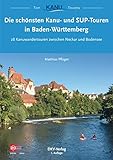 paddelhalterung faltboot  Die schönsten Kanu- und SUP-Touren in Baden-Württemberg: 28 Kanuwandertouren zwischen Neckar und Bodensee (Top Kanu-Touren)