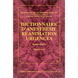 Dictionnaire d'anesthésie, réanimation, urgences, édition bilingue (français/anglais)