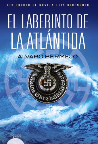 Download El laberinto de la Atlántida (Algaida Literaria - Premio Internacional Luis Berenguer)