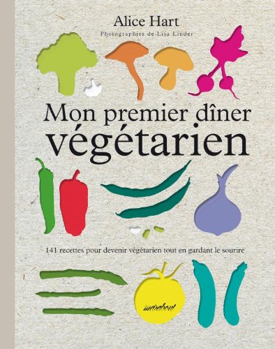 couverture de : Mon premier d&icirc;ner v&eacute;g&eacute;tarien