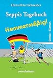 Seppis Tagebuch - Hammermäßig!: Ein Comic-Roman Band 6 by Hans-Peter Schneider