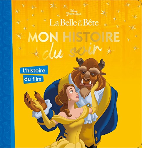 couverture de : La Belle et la B&ecirc;te : l'histoire du film