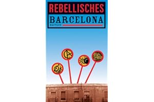 Rebellisches Barcelona: Mit e. Vorw. v. Manuel Delgado