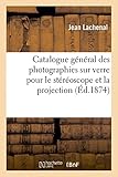 Image de Catalogue général des photographies sur verre pour le stéréoscope et la projection