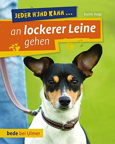 Download Jeder Hund kann an lockerer Leine gehen: Leinenführung leicht gemacht Download Jeder Hund kann an lockerer Leine gehen: Leinenführung leicht gemacht