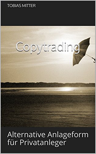Copytrading : Alternative Anlageform für Privatanleger Copytrading : Alternative Anlageform für Privatanleger