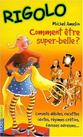 <a href="/node/7441">Comment être super-belle ?</a>
