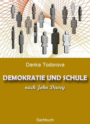 Download DEMOKRATIE UND SCHULE nach John Dewey Download DEMOKRATIE UND SCHULE nach John Dewey