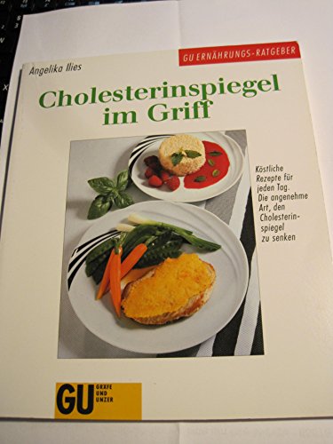 Download gu ernährungs-ratgeber: cholesterinspiegel im griff. köstliche rezepte für jeden tag. die angenehme art, den cholsterinspiegel zu senken