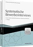 Image de Haufe Fachbuch: Systematische Bewerberinterviews - inkl. Arbeitshilfen online: Mit der VeSiEr-Method