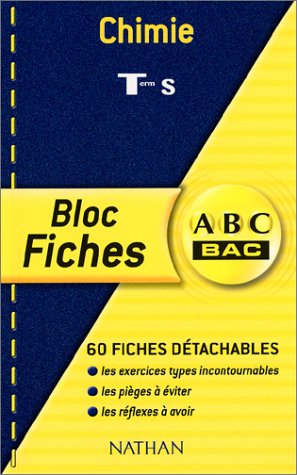 Download ABC Bac - Bloc Fiches : Chimie, terminale S