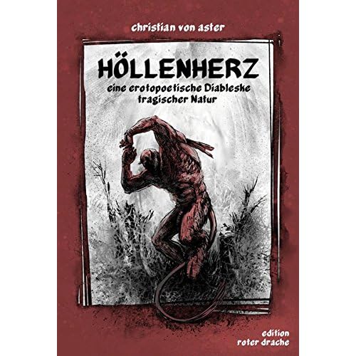 Höllenherz: eine erotopoetische diableske tragischer natur Höllenherz: eine erotopoetische diableske tragischer natur