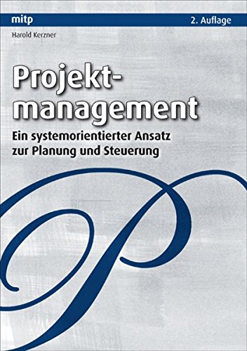 Download Projektmanagement: Ein systemorientierter Ansatz zur Planung und Steuerung (mitp Business) Download Projektmanagement: Ein systemorientierter Ansatz zur Planung und Steuerung (mitp Business)