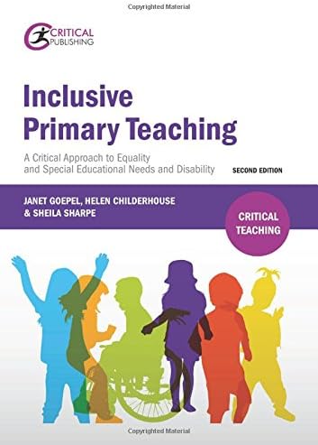 Inclusive Primary Teaching: A critical approach to equality and special educational needs and disability (Critical Teaching)